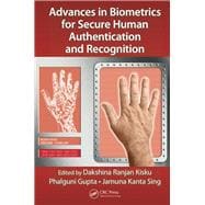 Advances in Biometrics for Secure Human Authentication and Recognition