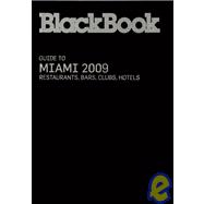 Miami 2009 : Restaurants, Bars, Clubs, Hotels