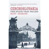 Czechoslovakia : The State That Failed