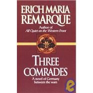 Three Comrades A Novel