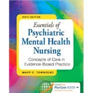Essentials of Psychiatric Mental Health Nursing, 6th Ed + Psychiatric Nursing, 9th Ed.