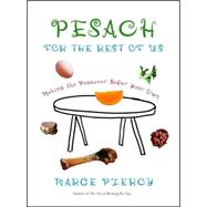 Pesach for the Rest of Us