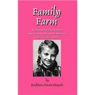 Family Farm: A Compilation of Short Stories about Growing Up in Rural Minnesota in the 40's, 50's, and 60's