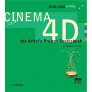 Cinema 4D : The Artist's Project Sourcebook