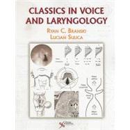 Classics in Voice and Laryngology
