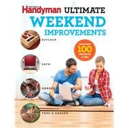 The Family Handyman Ultimate Weekend Improvements