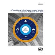 A Foundational Safety System Concept to Make Roads Safer in the Decade 2021-2030
