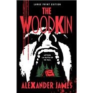 The Woodkin (Large Print Edition)
