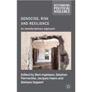 Genocide, Risk and Resilience An Interdisciplinary Approach