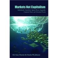 Markets Not Capitalism