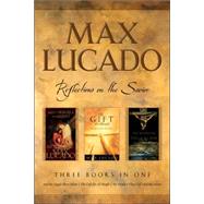 Max Lucado: CBA Edition - 3-in-1 Compilation - And the Angels Were Silent, No Wo nder They Call Him Savior, The Gift for All People