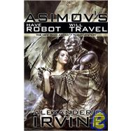 Isaac Asimov's Have Robot, Will Travel : The New Isaac Asimov's Robot Mystery