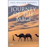 Journey of the Magi Travels in Search of the Birth of Jesus; New Edition