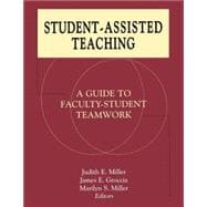 Student-Assisted Teaching A Guide to Faculty-Student Teamwork