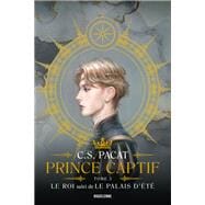 Prince Captif : Prince Captif Tome 3 - Le Roi