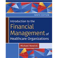 Kindle: Introduction to the Financial Management of Healthcare Organizations, 9th Edition (B0CD9M9N2B)