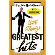 The New York Times Will Shortz's Greatest Hits 150 Crossword Puzzles Personally Picked by the Puzzlemaster
