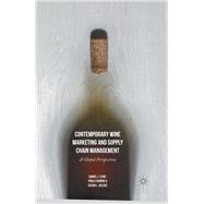 Contemporary Wine Marketing and Supply Chain Management A Global Perspective