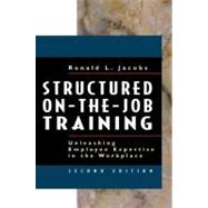 Structured On-the-Job Training Unleashing Employee Expertise in the Workplace