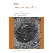 The Lovecraftian Poe Essays on Influence, Reception, Interpretation, and Transformation