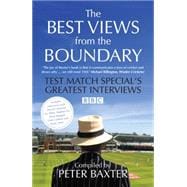 The Best Views from the Boundary Test Match Special's Greatest Interviews