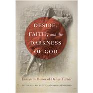 Desire, Faith, and the Darkness of God