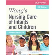 Wong's Nursing Care of Infants and Children Study Guide (Consumable)