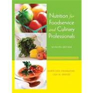 Nutrition for Foodservice and Culinary Professionals, 7th Edition,9780470052426
