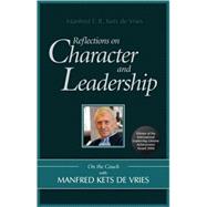 Reflections on Character and Leadership : On the Couch with Manfred Kets de Vries