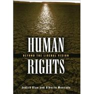 Human Rights Beyond the Liberal Vision