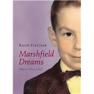 Marshfield Dreams When I Was a Kid