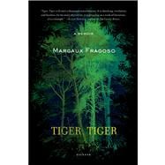 Tiger, Tiger A Memoir