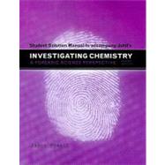 Student Solutions Manual for Investigating Chemistry