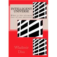 Intelligent Universe