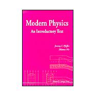 Modern Physics : An Introductory Text
