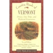 Country Roads of Vermont : Drives, Day Trips and Weekend Excursions