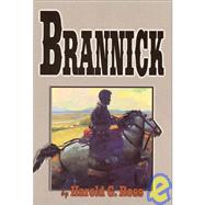 Brannick : A Novel of the Untamed West