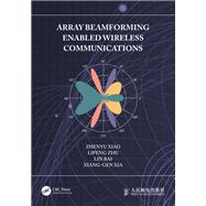 Array Beamforming Enabled Wireless Communications