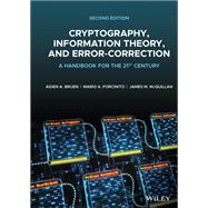 Cryptography, Information Theory, and Error-Correction A Handbook for the 21st Century