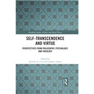 Self-Transcendence and Virtue: Perspectives from Philosophy, Psychology, and Theology