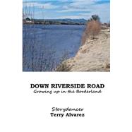 Down Riverside Road
