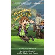 The Marvelous Land of Oz: A Radio Dramatization