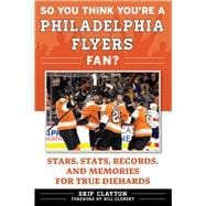 So You Think You’re a Philadelphia Flyers Fan?