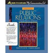 Public Relations A Values-Driven Approach, Unbound (for Books a la Carte Plus)