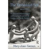 The Embedded Self, Second Edition: An Integrative Psychodynamic and Systemic Perspective on Couples and Family Therapy