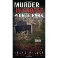 Murder in Grosse Pointe Park Privilege, Adultery, and the Killing of Jane Bashara