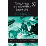 Tame, Messy and Wicked Risk Leadership