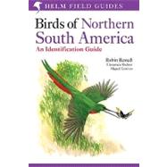 Birds of Northern South America - an Identification Guide: Species Accounts