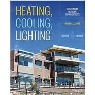 Heating, Cooling, Lighting: Sustainable Design Methods for Architects, Fourth Edition