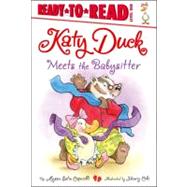 Katy Duck Meets the Babysitter Ready-to-Read Level 1